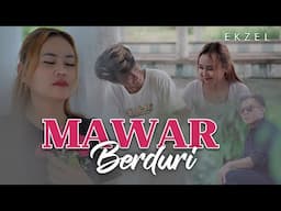 Ekzel - Mawar Berduri  (Official Music Video)