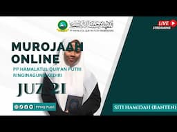 Murojaah online juz 21 PP HAMALATUL QUR'AN RINGINAGUNG KEDIRI || Siti Hamidah (Banten)