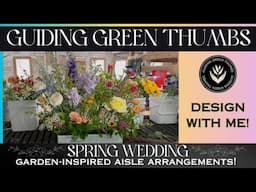 Designing Garden-Inspired, Romantic Aisle Arrangements for a Spring Wedding