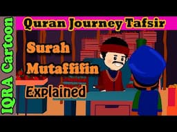 Surah Al-Mutaffifin #83 - The Dishonest | Kids Quran Tafsir for Children | Quran For Kids | Islamic