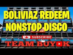 BOLIVIAZ REDEEM NONSTOP DISCO FULL BASS ( TEAM BUYOK )