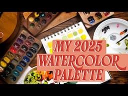 Watercolor Palette Update 2025, new colors! Choosing colors, swatching botanical paintings