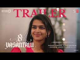 8 Vasantalu - Trailer | Ananthika Sanilkumar | Phanindra Narsetti | Hesham Abdul Wahab
