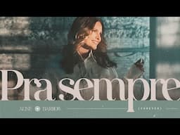 Aline Barros - Pra Sempre (Forever) (Clipe Oficial)