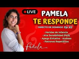 Heridas de Infancia, Apego y Alta Sensibilidad: Todo lo que Nadie te Explicó! - Pamela TE RESPONDE
