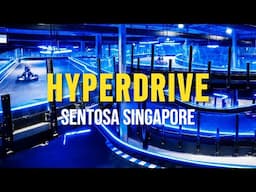 HYPERDRIVE Sentosa Singapore