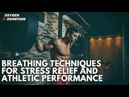 Breathing Techniques for Stress Relief and Athletic Performance