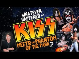 Whatever Happened to KISS MEETS the PHANTOM of the PARK?