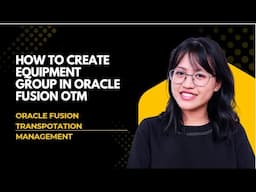 What is Equipment group.How to create equipment group in  Oracle Fusion OTM |Tranpotation Management