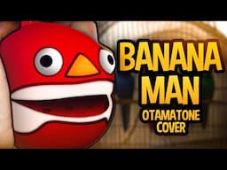 Banana Man - Otamatone Cover