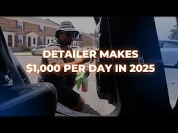 DAY IN THE LIFE DETAILER MAKING $1,000 PER DAY | TIPS & TRICKS!