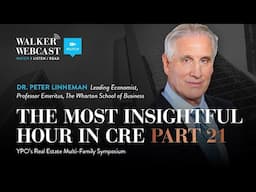 The Most Insightful Hour in CRE Part 21 with Dr. Peter Linneman