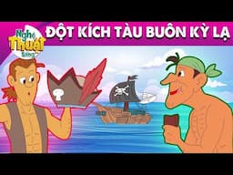 ĐỘT KÍCH TÀU BUÔN KỲ LẠ - PHIM HOẠT HÌNH - TRUYỆN CỔ TÍCH - HOẠT HÌNH GIẢI TRÍ - TỔNG HỢP PHIM HAY