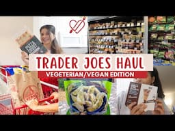 Eating from Trader Joe’s as a Vegetarian 🌱 | Vegan & Vegetarian Grocery Haul | Mahek Parekh