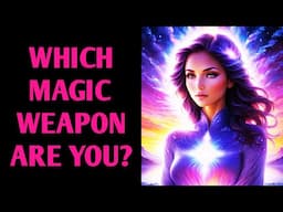 WHICH MAGIC WEAPON ARE YOU? Quiz Personality Test - 1 Million Tests