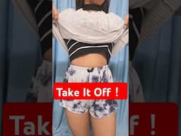 Take it off....