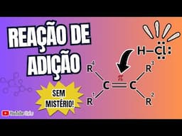 💥 Reação de Adição Sem Mistério! Resolva Qualquer Exercício com Facilidade