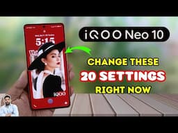 iQOO Neo 10 : Change These 20 Settings Right Now