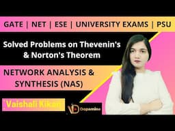 NAS L 52 | Solved Problems on Thevenin's & Norton's Theorem | Network Analysis & Synthesis GATE NET