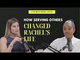 How serving others changed Rachel Kolisi