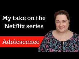 My take on the Netflix series: Adolescence