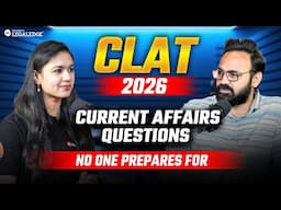 CLAT 2026 | How to Tackle Out-of-the-Box Current Affairs Questions in the Exam