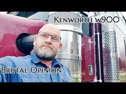 You Asked For My Opinion And Here It Is // Kenworth