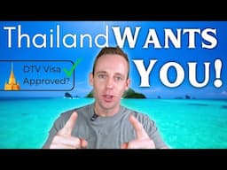 Thailand Wants YOU to MOVE There! (What You Need to Know About the Destination Thailand Visa (DTV)!)