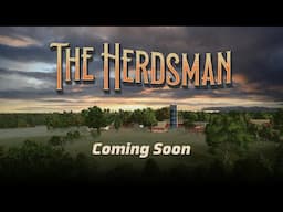 The Herdsman - NEW SERIES - Coming Soon - FS25