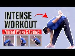 Animal Walks and Asanas to boost stamina and flexibility | Intense Workout | Mayur Karthik