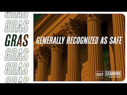 What is GRAS? (Generally Considered As Safe) │ LOTM Ep. 26