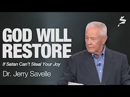 God Will Restore  - If Satan Can't Steal Your Joy, Part 4