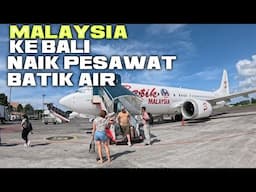 NAIK PESAWAT BATIK AIR DARI KUALA LUMPUR KE BALI PESAWAT INI PANASA ECON RUSAK