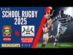 Affies vs Selborne College: Highlights 2025