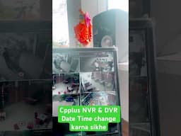 Cpplus nvr and dvr date time kaise set karen | cpplus nvr date time setting process