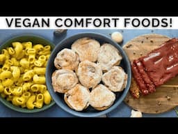 3 Super EASY Vegan Comfort Foods You Need to Try!