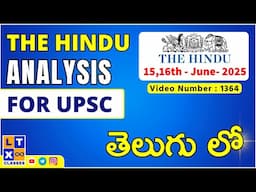 The Hindu News Analysis in Telugu by Kartik Sir | 15,16th June 2025 | UPSC | APPSC | TGPSC |