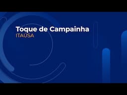 Toque de Campainha | Itaúsa