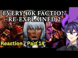 "Every Single Warhammer 40k (WH40k) Faction Re-Explained | Part 14" | Kip Reacts to Bricky