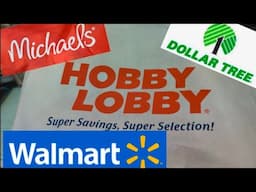 HOBBY LOBBY CRAFT HAUL AND DOLLAR TREE, WALMART AND MORE