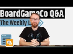 BoardGameCo Q&A 5/1/2025 - The Weekly Live