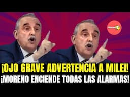 ¡OJO GRAVE ADVERTENCIA A MILEI! ¡MORENO ENCIENDE TODAS LAS ALARMAS! [RescataT Actualidad Argentina]