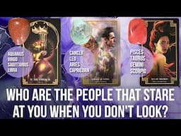 Who Are The People That Stare At You When You Don’t Look 👀😍🤭 - Pick a Card Tarot Reading