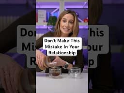 Don't Make This Mistake In Your Relationship