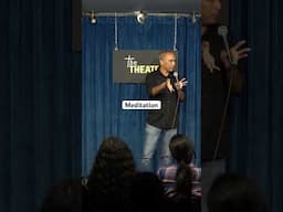 Meditation #comedy #standupcomedy #funny #comedygenre #comedyshorts #jokes