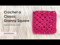 Crochet a CLASSIC GRANNY SQUARE _ If you are a beginner, this is for you _ Detailed and easy