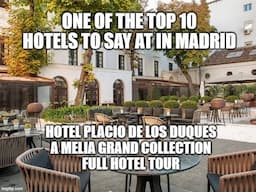 Full tour of the 5-star HOTEL PLACIO De Los DUQUES, a Melia Grand Collection hotel in Madrid, Spain