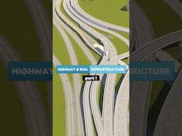 How To Build Realistic Rail & Highway Infrastructure in #citiesskylines