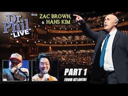 Dr. Phil LIVE! With Zac Brown, Hans Kim | Part One of Atlanta