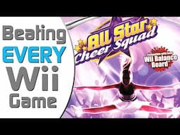 Beating EVERY Wii Game - All Star Cheer Squad (7/1255)
